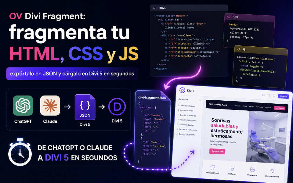 OV Divi Fragment: fragmenta tu HTML CSS y JS, expórtalo en JSON y cárgalo en Divi 5 en segundos