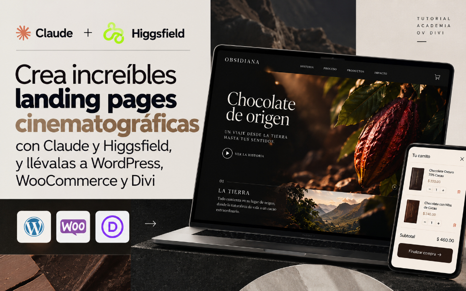 Crea increíbles landing pages cinematográficas con Claude y Higgsfield, y llévalas a WordPress, WooCommerce y Divi